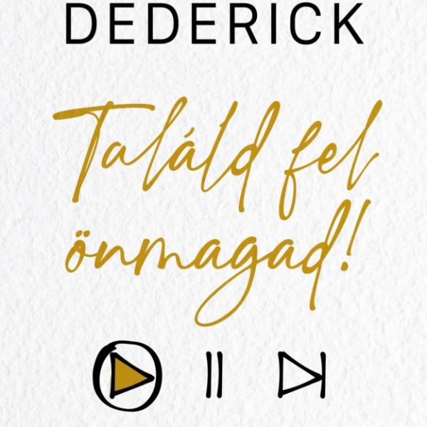 TALÁLD FEL ÖNMAGAD! - KALAUZ BÁTOR ÚJRAKEZDŐKNEK