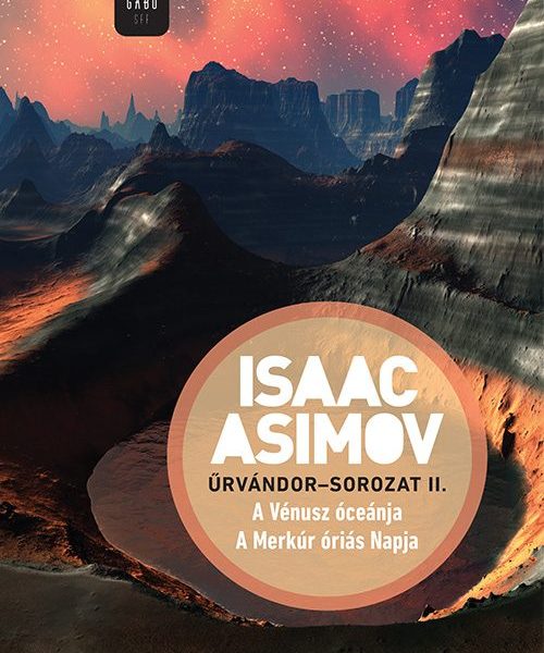 A VÉNUSZ ÓCEÁNJA/A MERKÚR ÓRIÁS NAPJA - ŰRVÁNDOR-SOROZAT II.