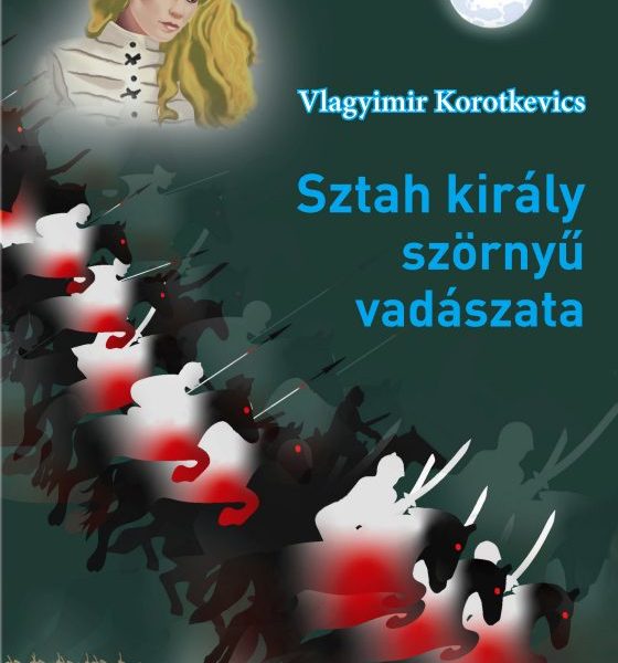 SZTAH KIRÁLY SZÖRNYŰ VADÁSZATA