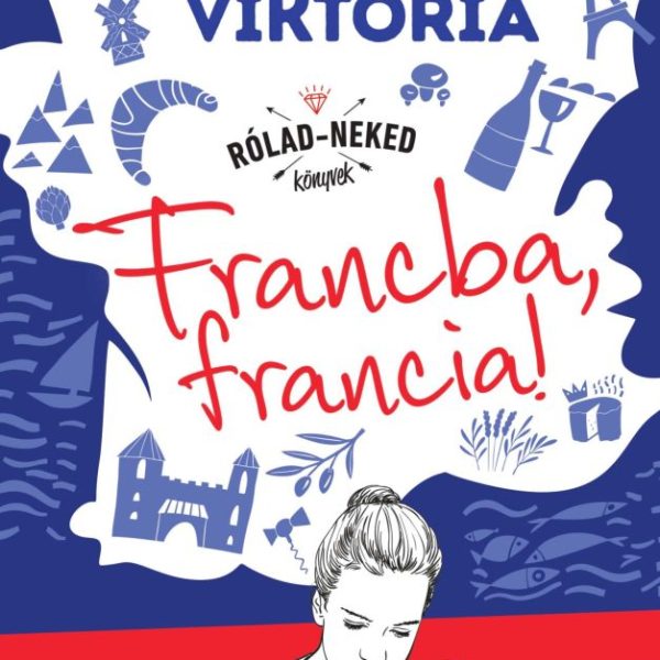 FRANCBA, FRANCIA! - RÓLAD-NEKED KÖNYVEK