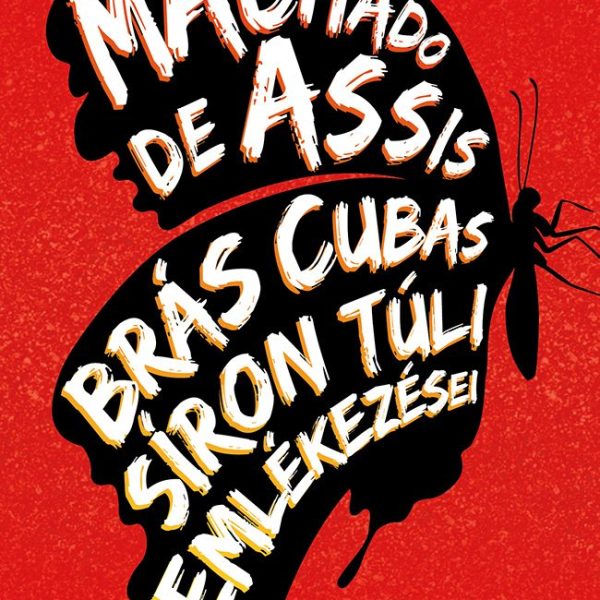 BRÁS CUBAS SÍRON TÚLI EMLÉKEZÉSEI