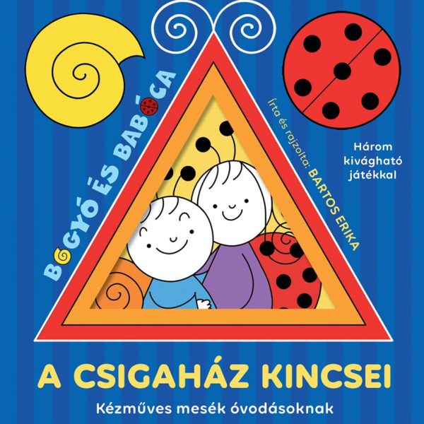 BOGYÓ ÉS BABÓCA - A CSIGAHÁZ KINCSEI - KÉZMŰVES MESÉK ÓVODÁSOKNAK