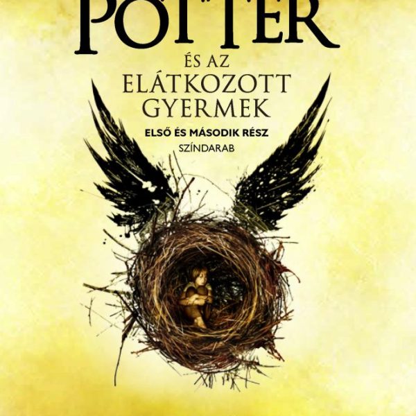 HARRY POTTER ÉS AZ ELÁTKOZOTT GYERMEK - FŰZÖTT