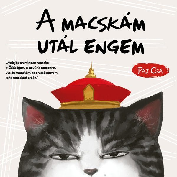 A MACSKÁM UTÁL ENGEM (MACSKA ÉS KUTYA 1.)