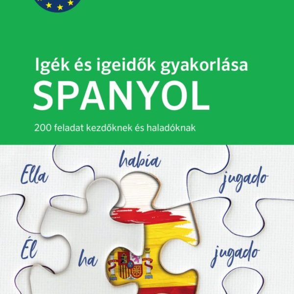 PONS IGÉK ÉS IGEIDŐK GYAKORLÁSA SPANYOL - 200 FELADAT KEZDŐKNEK ÉS HALADÓKNAK