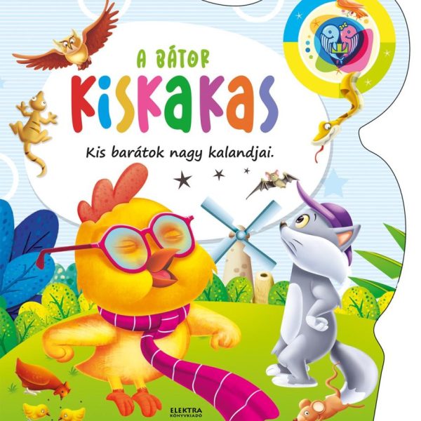 A BÁTOR KISKAKAS - KIS BARÁTOK NAGY KALANDJAI