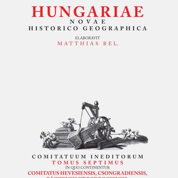 NOTITIA HUNGARIAE NOVAE HISTORICO GEOGRAPHICA VII.