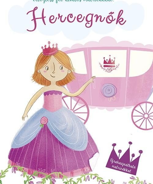 HERCEGNŐK - ÖLTÖZTESS FEL DIVATOS MATRICÁKKAL!