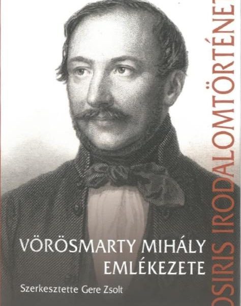 VÖRÖSMARTY MIHÁLY EMLÉKEZETE