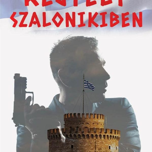 REJTÉLY SZALONIKIBEN