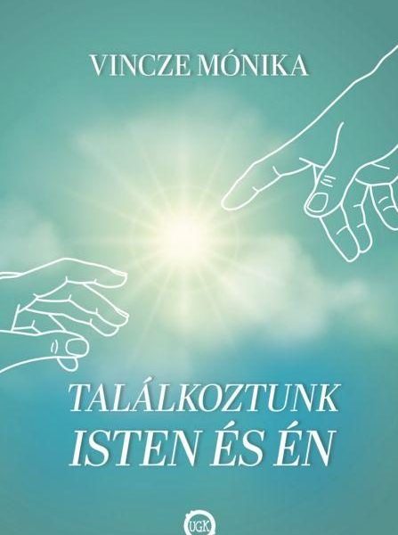TALÁLKOZTUNK ISTEN ÉS ÉN