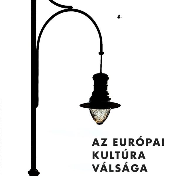 AZ EURÓPAI KULTÚRA VÁLSÁGA