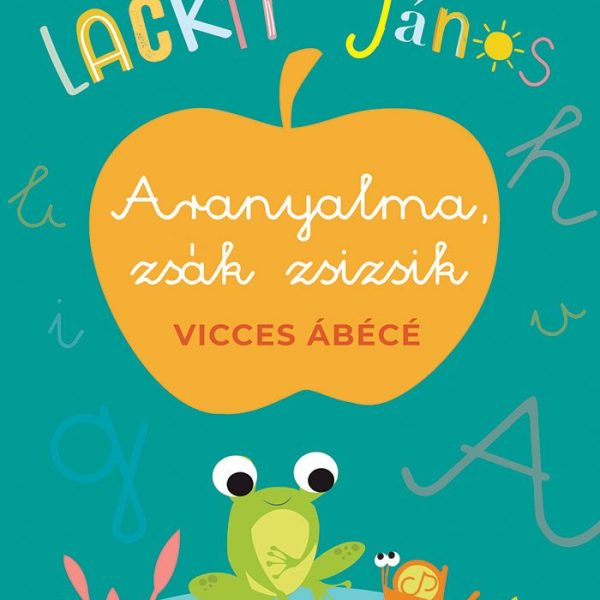 ARANYALMA, ZSÁK ZSIZSIK - VICCES ÁBÉCÉ