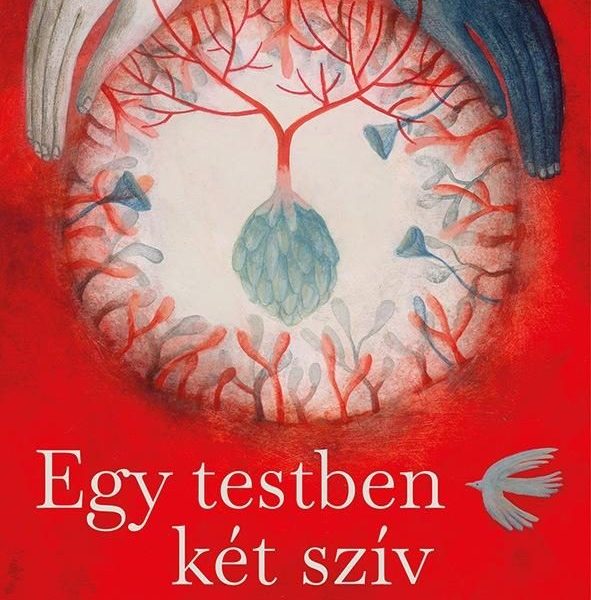 EGY TESTBEN KÉT SZÍV - VERSEK ÉS MESÉK A VÁRANDÓSSÁGRÓL, SZÜLÉSRŐL ÉS SZÜLŐSÉGRŐ