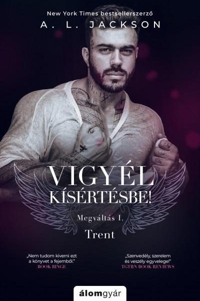 VIGYÉL KÍSÉRTÉSBE! - MEGVÁLTÁS 1. TRENT