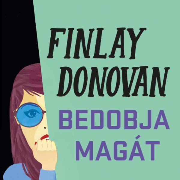 FINLAY DONOVAN BEDOBJA MAGÁT