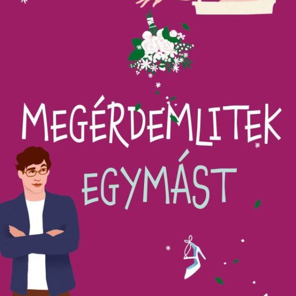 MEGÉRDEMLITEK EGYMÁST