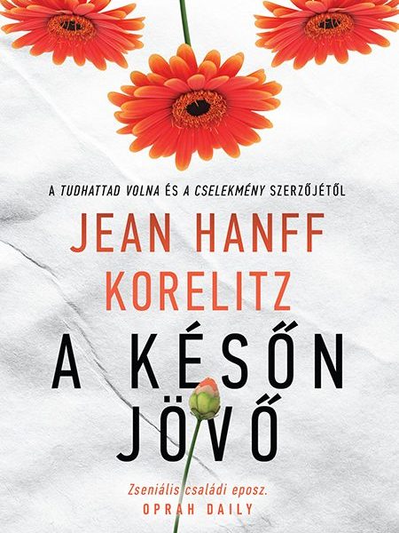 A KÉSŐN JÖVŐ