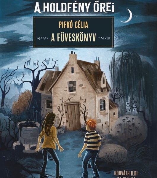 A HOLDFÉNY ŐREI - A FÜVESKÖNYV