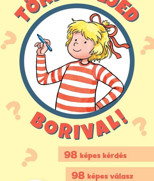 TÖRD A FEJED BORIVAL! 3-4 ÉVESEKNEK