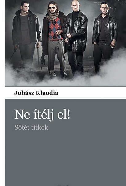 NE ÍTÉLJ EL! - SÖTÉT TITKOK