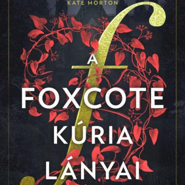 A FOXCOTE KÚRIA LÁNYAI