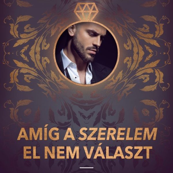 AMÍG A SZERELEM EL NEM VÁLASZT