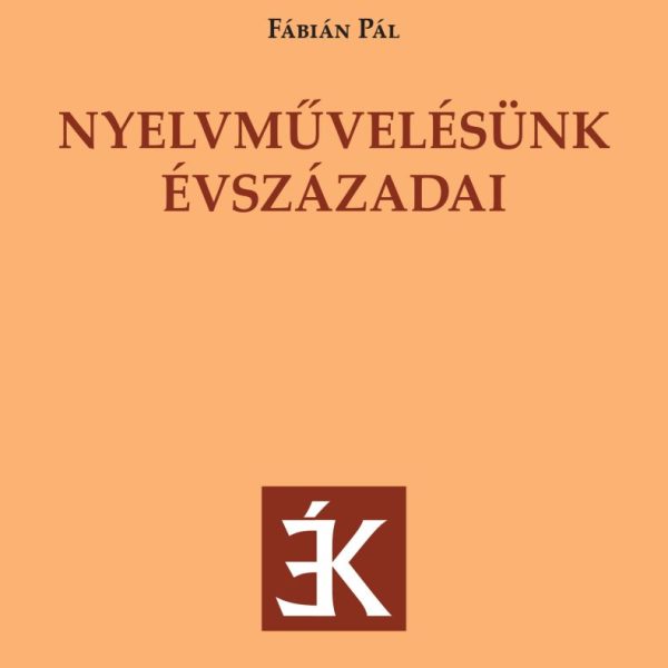 NYELVMŰVELÉSÜNK ÉVSZÁZADAI