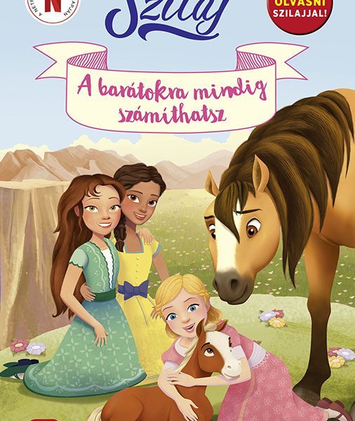 SZILAJ - A BARÁTOKRA MINDIG SZÁMÍTHATSZ (TANULJ OLVASNI SZILAJJAL)