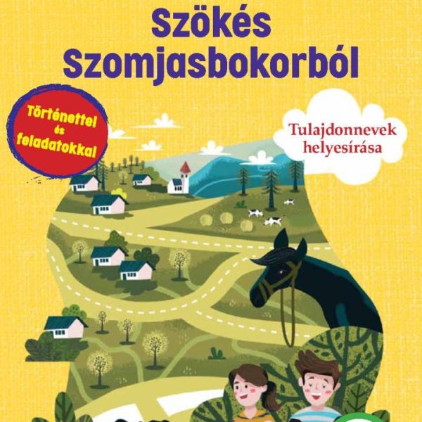 SZÖKÉS SZOMJASBOKORBÓL - TULAJDONNEVEK HELYESÍRÁSA