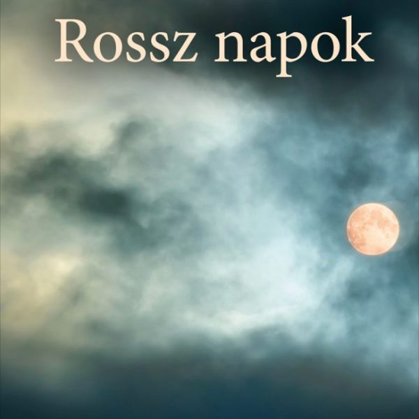 ROSSZ NAPOK
