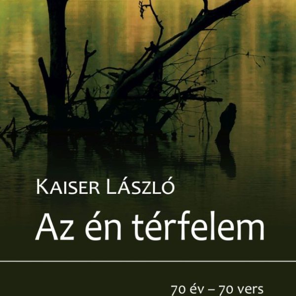 AZ ÉN TÉRFELEM - 70 ÉV-70 VERS