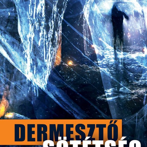 DERMESZTŐ SÖTÉTSÉG
