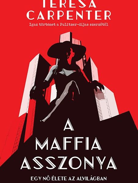 A MAFFIA ASSZONYA - EGY NŐ ÉLETE AZ ALVILÁGBAN