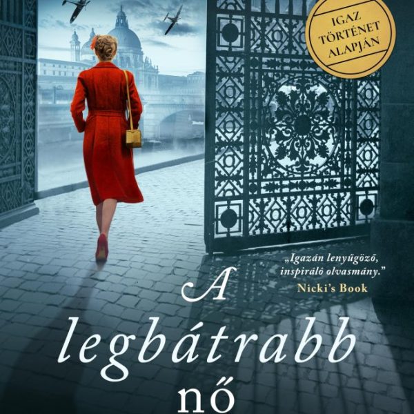 A LEGBÁTRABB NŐ