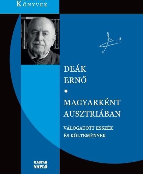 MAGYARKÉNT AUSZTRIÁBAN. VÁLOGATOTT ESSZÉK ÉS KÖLTEMÉNYEK