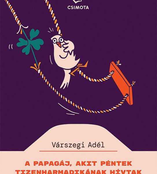 A PAPAGÁJ, AKIT PÉNTEK TIZENHARMADIKÁNAK HÍVTAK