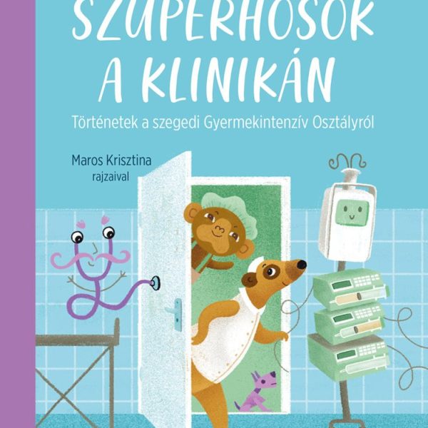 SZUPERHŐSÖK A KLINIKÁN