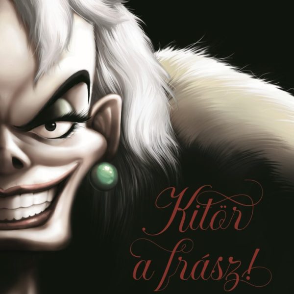 DISNEY - VILLAINS - KITÖR A FRÁSZ! - SZÖRNYELLA TÖRTÉNETE