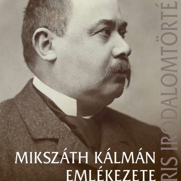 MIKSZÁTH KÁLMÁN EMLÉKEZETE