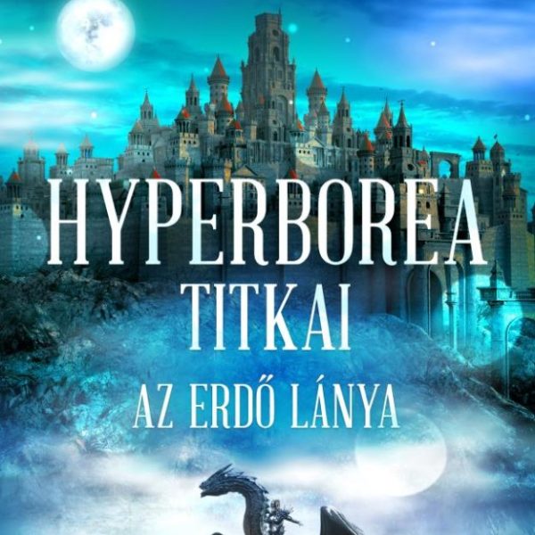 HYPERBOREA TITKAI - AZ ERDŐ LÁNYA