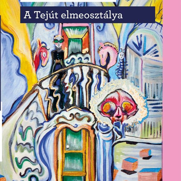 A TEJÚT ELMEOSZTÁLYA
