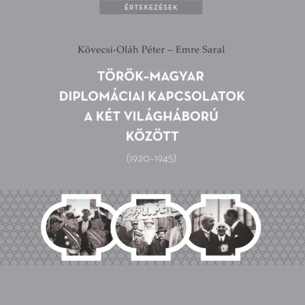 TÖRÖKMAGYAR DIPLOMÁCIAI KAPCSOLATOK A KÉT VILÁGHÁBORÚ KÖZÖTT (19201945)