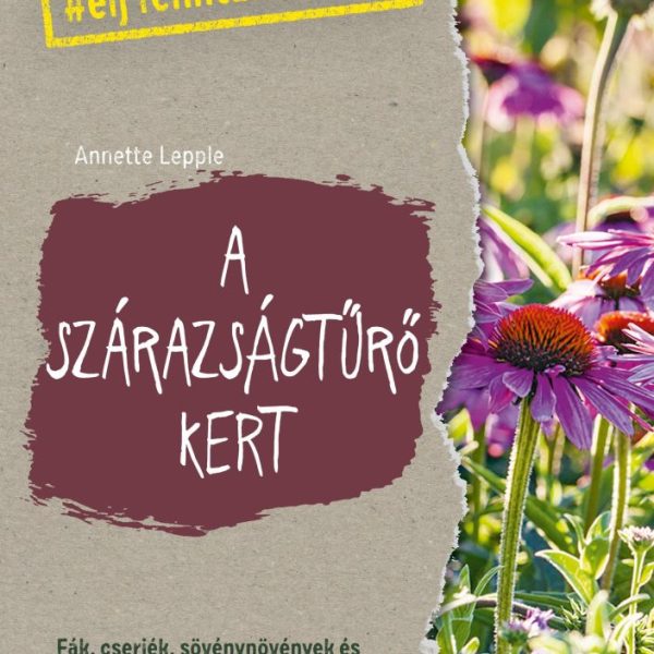 A SZÁRAZSÁGTŰRŐ KERT