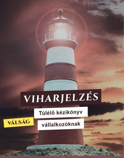 VIHARJELZÉS - TÚLÉLŐ KÉZIKÖNYV VÁLLALKOZÓKNAK