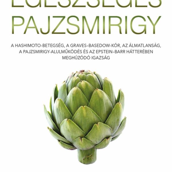 EGÉSZSÉGES PAJZSMIRIGY - FŰZÖTT