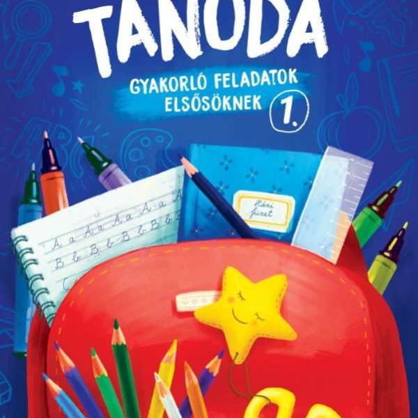 TANODA - GYAKORLÓFELADATOK ELSŐSÖKNEK 1.