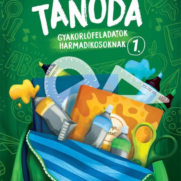 TANODA - GYAKORLÓFELADATOK HARMADIKOSOKNAK 1.
