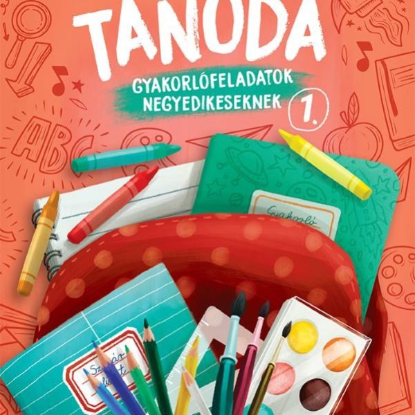 TANODA - GYAKORLÓFELADATOK NEGYEDIKESEKNEK 1.
