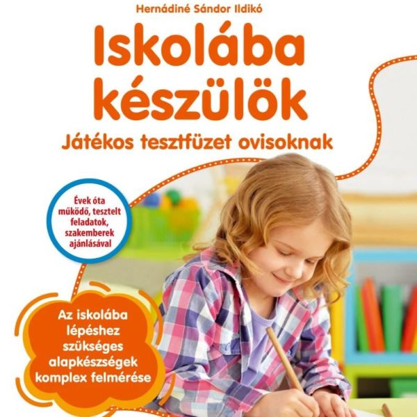 ISKOLÁBA KÉSZÜLÖK - JÁTÉKOS TESZTFÜZET OVISOKNAK